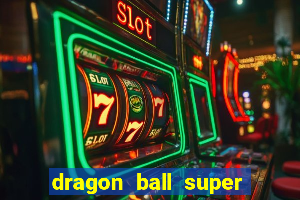 dragon ball super broly assistir